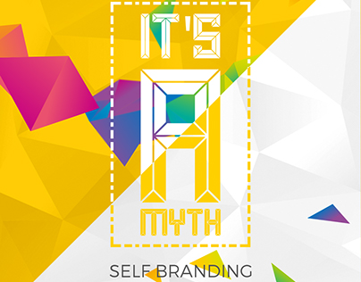 IT'S A MYTH- Self Branding