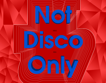 Not Disco Only Mini Mix Music Cover