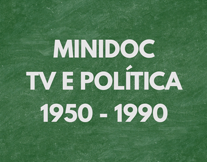 TV e Política: 1950-1990 - Minidoc Acadêmico