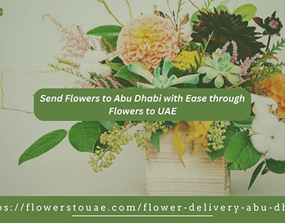 Send Flowers to Abu Dhabi with Ease
