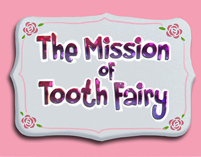 The Mission of Toothfairy