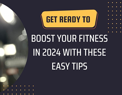 Get Ready to Boost Your Fitness in 2024 with These Tips