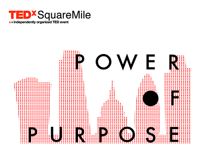 TEDx_SquareMile: Power of Purpose