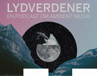 Lydverdener - en podcast om ambient-musik