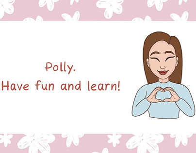 Polly.Have fun and learn