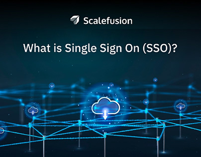 Single Sign-On (SSO): Everything You Need To Know