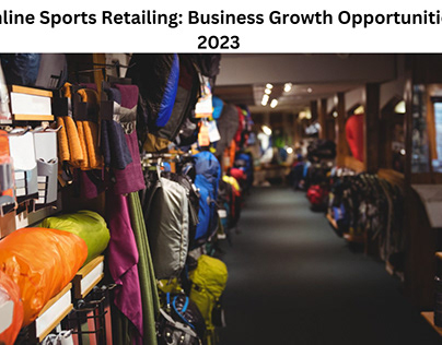 Online Sports Retailing: Business Growth Opportunities