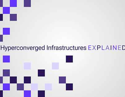 Hyperconverged Infrastructure Explained