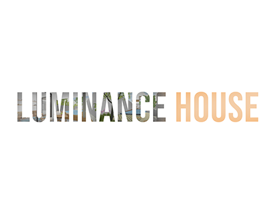 Luminance House