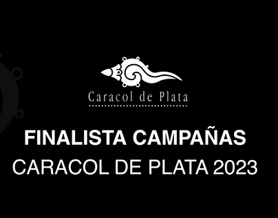 FINALISTA CATEGORÍA "CAMPAÑAS" CARACOL DE PLATA 2023