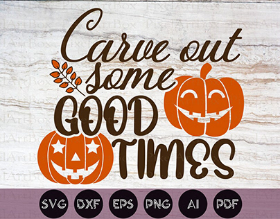 Carve Out Some Good Times SVG Cut File
