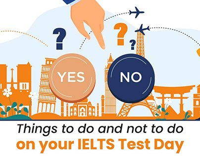 Things to do and not to do on your IELTS Test Day