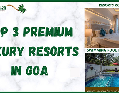 TOP 3 Premium luxury resorts in Goa’