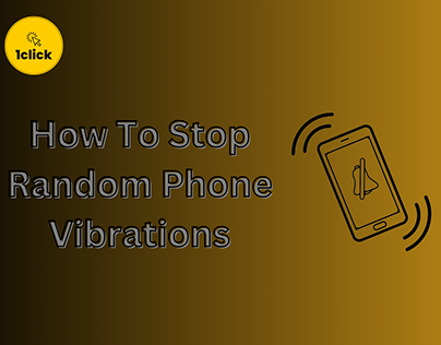 How To Stop Random Phone Vibrations