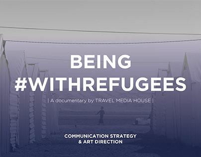 Being #withrefugees - CONTENT STRATEGY & ART DIRECTION