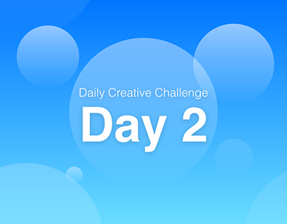 XD Daily creative challenge: Day 2