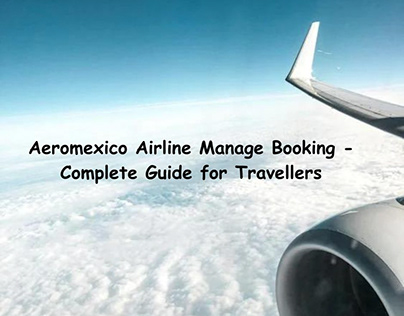 Aeromexico Airline Manage Booking - Complete Guide