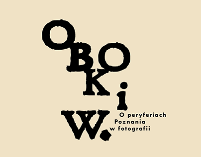 Project thumbnail - "Obok i w. O peryferiach Poznania w fotografii"