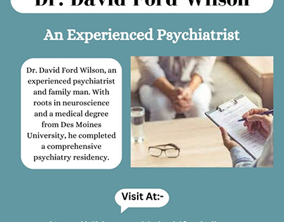 Dr. David Ford Wilson - An Experienced Psychiatrist
