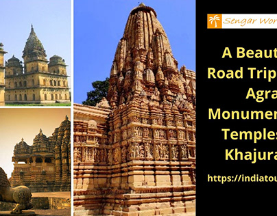 A beautiful road trip from Agra to Khajuraho