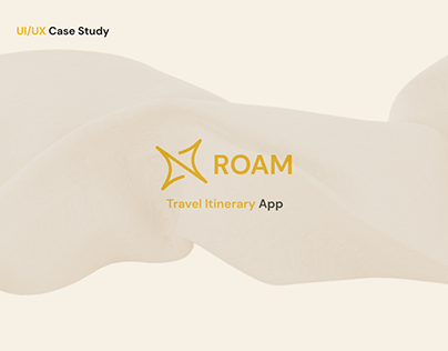 Project thumbnail - Roam - Travel Itinerary App | Case Study