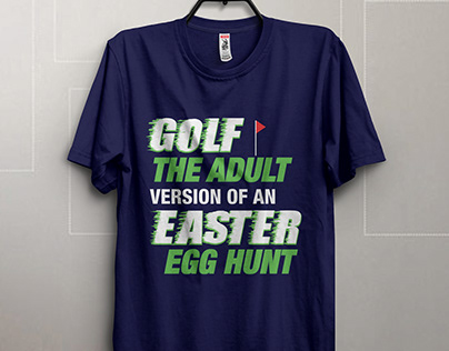 GOLF THE ADULT VERSION OF AN EASTER T-Shirt Design