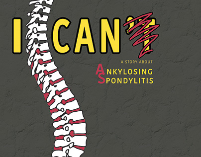 I CAN'T / A story about Ankylosing Spondylitis