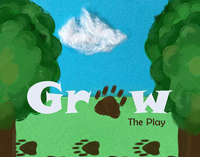 Grow: The Play