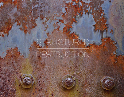 Structured Destruction