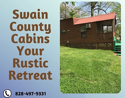 Swain County Cabins Your Perfect Getaway