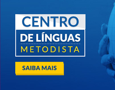 Campanha Marketing Digital Centro de Línguas Metodista