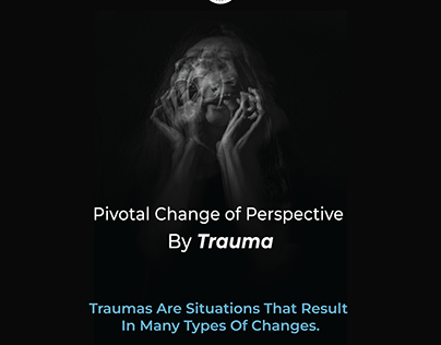 Pivotal change of perspective by trauma