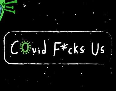 Covid F*cks Us | Animation