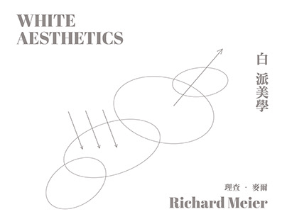 WHITE AESTHETICS - Richard Meier
