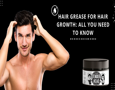 Hair Grease for Hair Growth: All you Need to Know