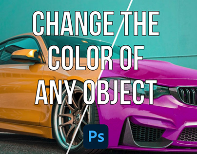 Tutorial | Change The Color of Any Object in Photoshop