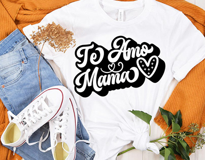 Te Amo Mama T-shirt design
