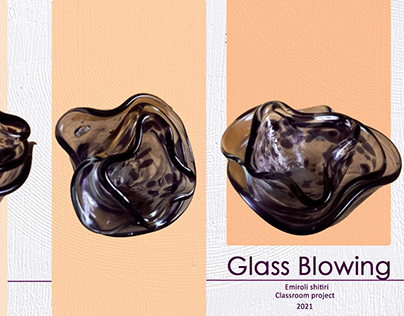 Glass blowing | classroom project | 2021