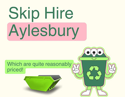 Get The Best Service for Skip Hire Aylesbury