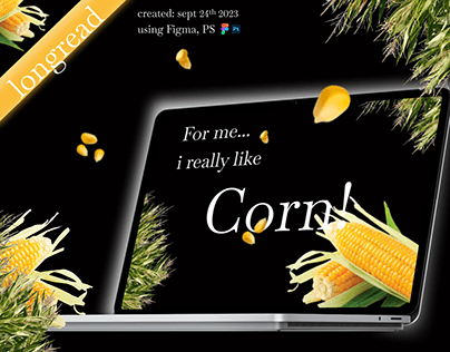 Longread "For me... I really like corn"