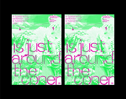 Project thumbnail - Typographic Exhibition:' 'is just around the corner