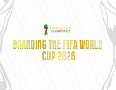 Branding the FIFA World Cup 2026 - A Level Project