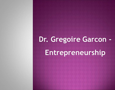 Dr. Gregoire Garcon - Entrepreneurial Experience