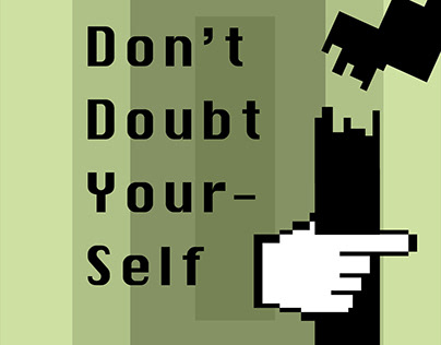 Don't Doubt Yourself Poster