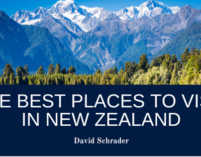 The Best Places to Visit in New Zealand