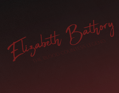 Elizabeth Bathory - The Blood Countess Legend