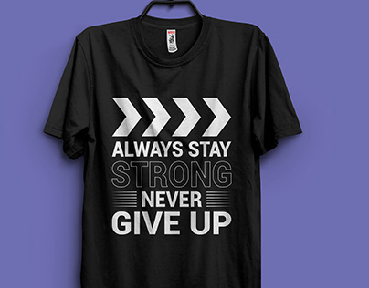 Always stay strong t shirt design