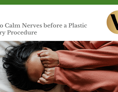 How to Calm Nerves before a Plastic Surgery Procedure