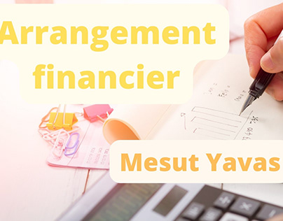 Mesut Yavas | Arrangement financier