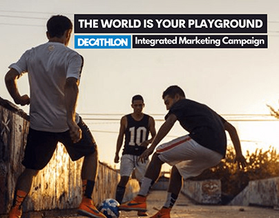 Decathlon | Integrated Marketing Campaign